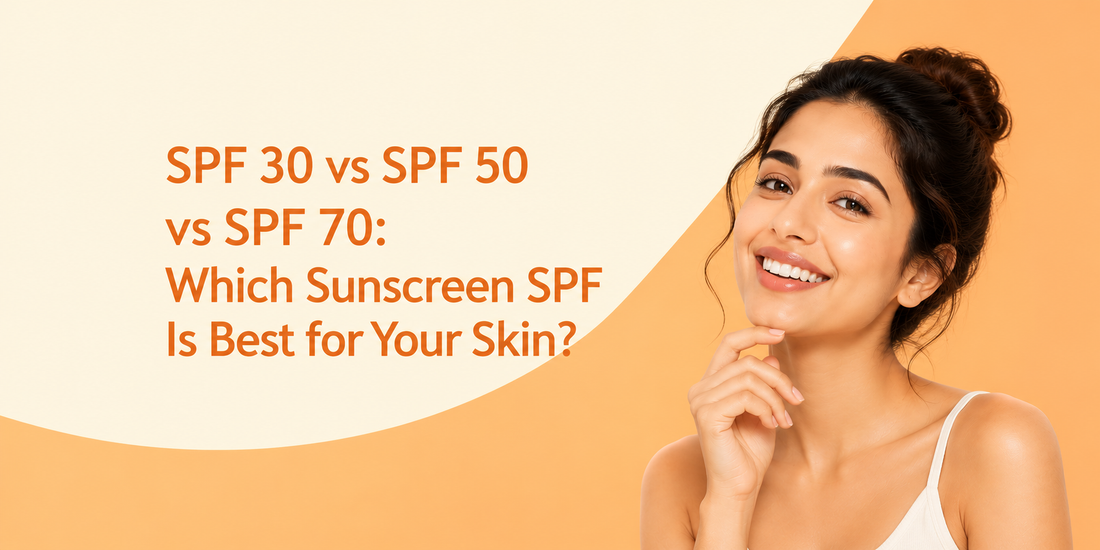 Comparing SPF 30, SPF 50, and SPF 70, highlighting UVB protection levels, differences in sun defense, and guidance on choosing the best SPF for daily use and Indian skin types.