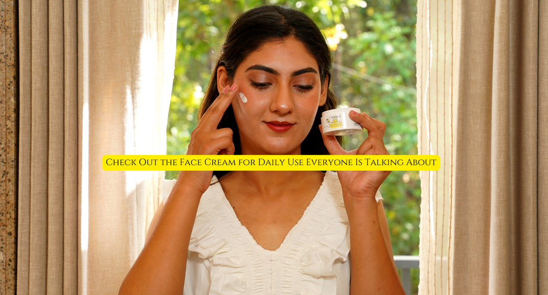 Check Out the Face Cream for Daily Use Everyone Is Talking About ...