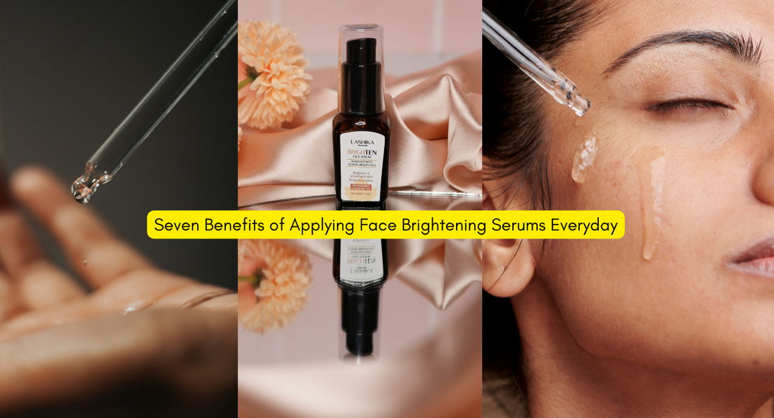 Seven Benefits of Applying Face Brightening Serums Everyday
