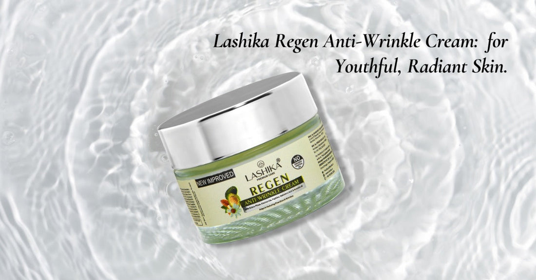 Image of Lashika Regen Anti-Wrinkle Cream jar with a silver lid, placed against a rippling water background. Accompanying text reads: "Lashika Regen Anti-Wrinkle Cream: for Youthful, Radiant Skin.
