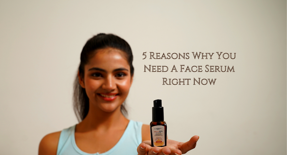 5 Reasons Why You Need A Face Serum Right Now