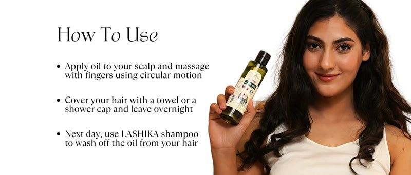 How to Use Lashika Onyn Hair Oil: Massage into scalp, leave overnight with a towel or cap, and wash off with Lashika shampoo for nourished, healthy hair.