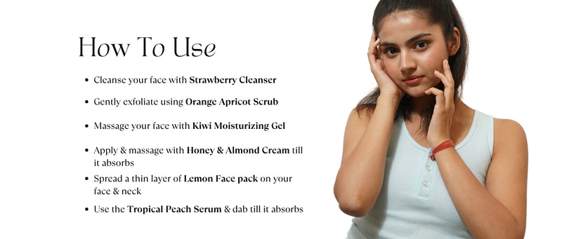 How to use Fruit Fusion Facial Kit: Cleanse, exfoliate, massage, apply face pack, and finish with serum for radiant skin.