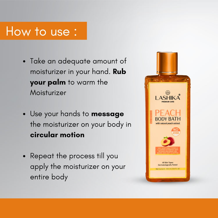 Lashika Peach Body Bath with natural peach extract; massage gently in circular motion for soft, moisturized, refreshed skin.