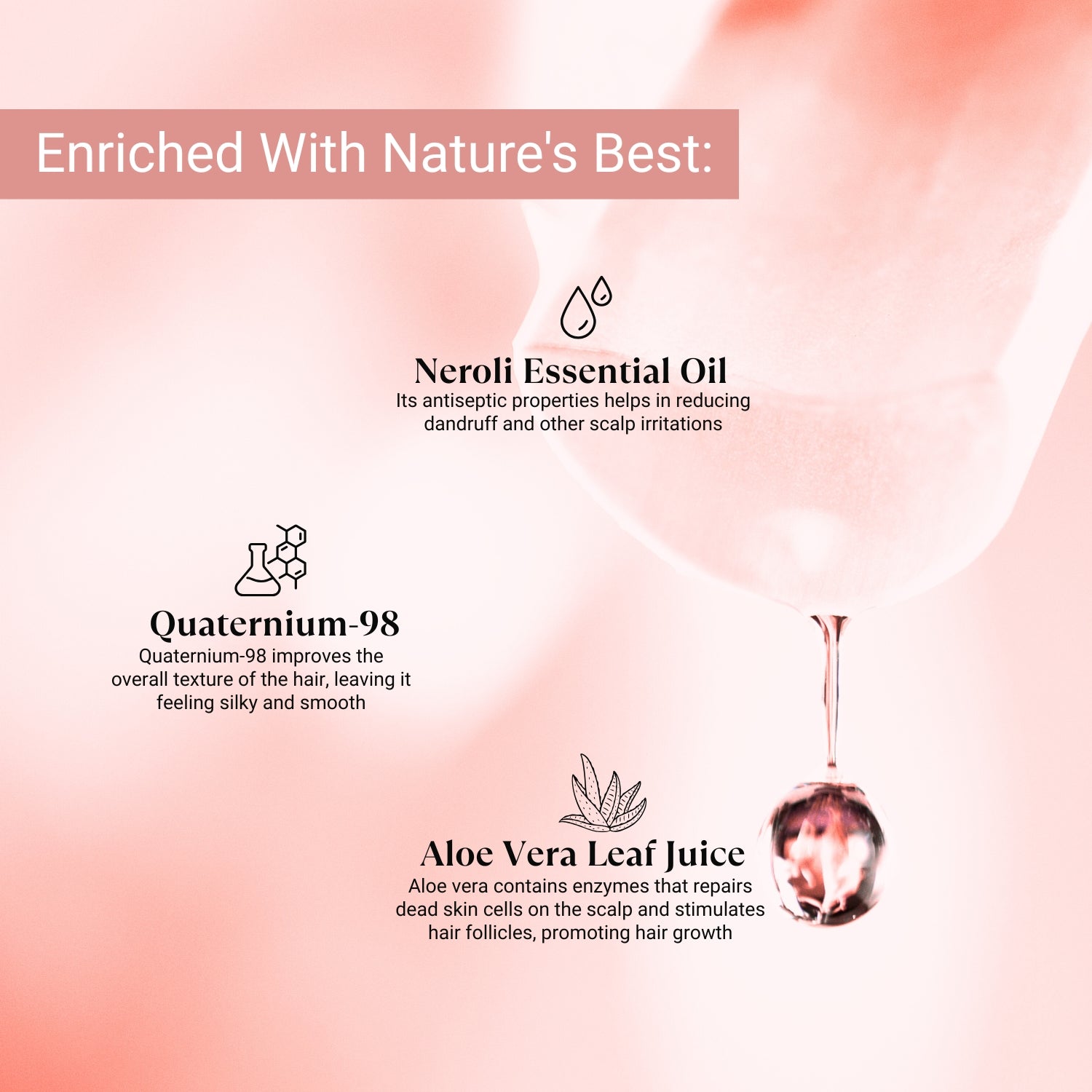 Lashika Conditioner with Neroli oil, Aloe vera, and Quaternium-98 to soothe scalp, reduce dandruff, and smoothen hair.